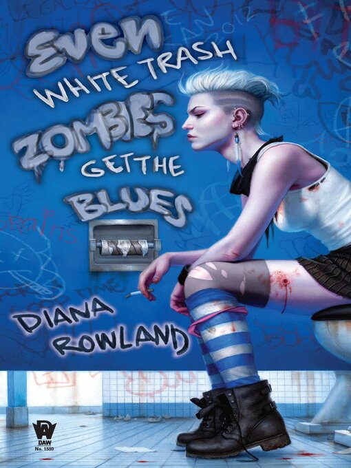 Title details for Even White Trash Zombies Get the Blues by Diana Rowland - Available